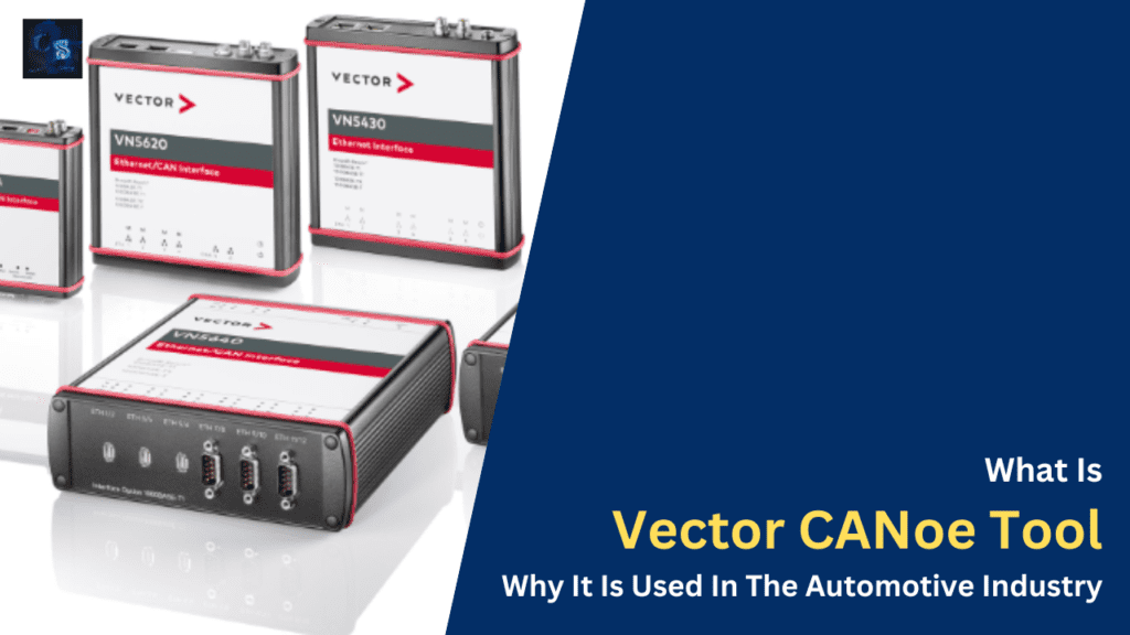 What Is Vector CANoe Tool, Why It Is Used In The Automotive Industry