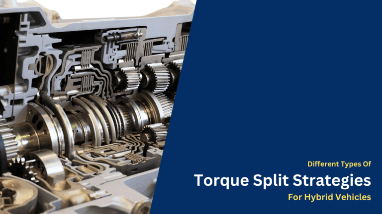 Different Types Of Torque Split Strategies For Hybrid Vehicles