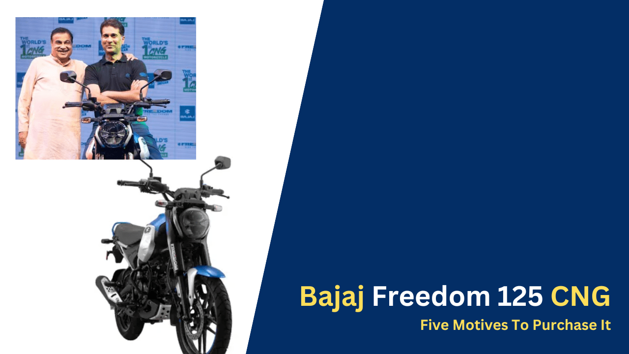 Bajaj Freedom 125 CNG Five Motives To Purchase It