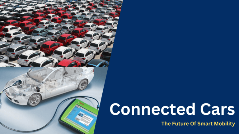 Connected Cars The Future Of Smart Mobility