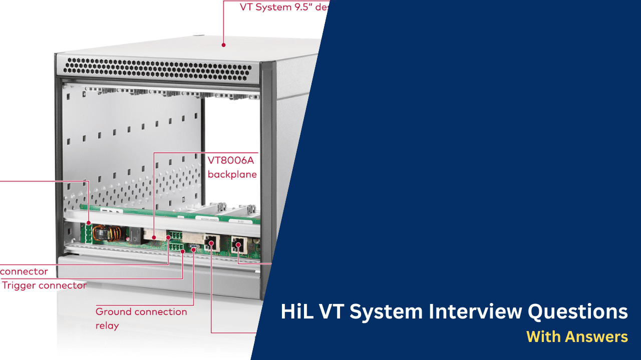 HiL VT System Interview Questions With Answers