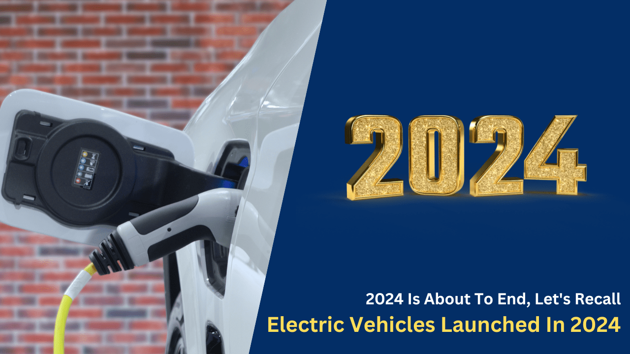 Electric Vehicles Launched In 2024