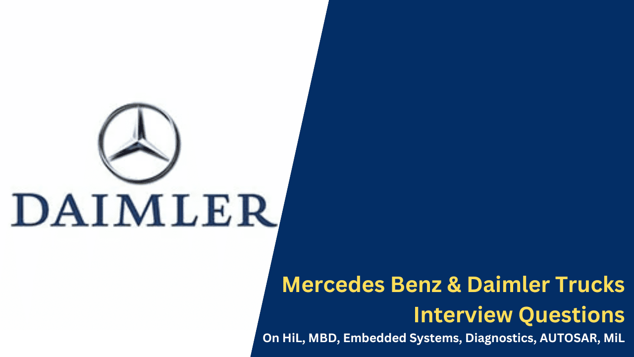 Daimler Mercedes Benz Interview Questions On HiL, MBD, Embedded Systems