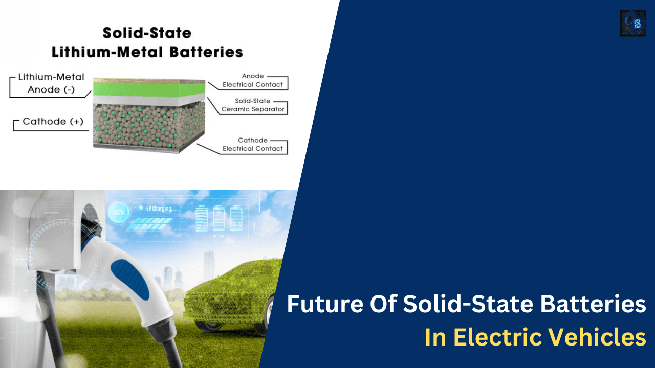 Future Of Solid-State Batteries In Electric Vehicles