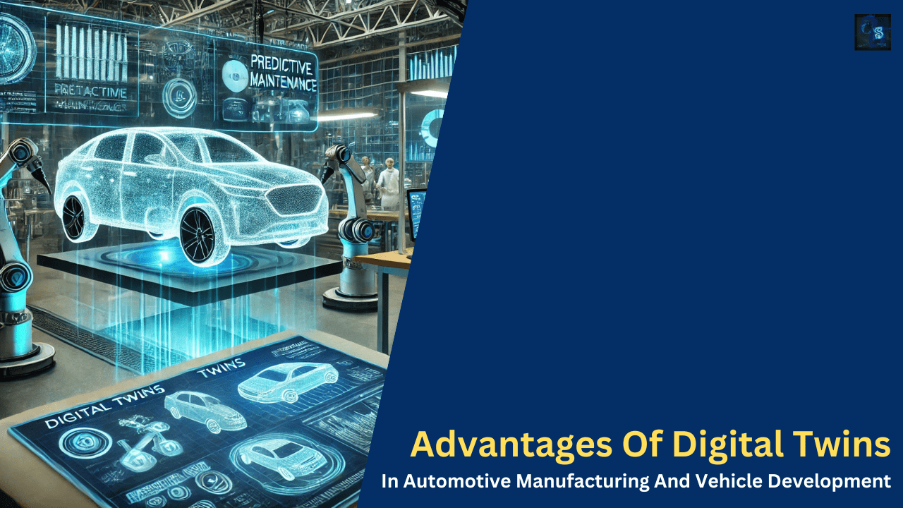 New Advantages Of Digital Twins In Automotive Manufacturing And Vehicle Development.