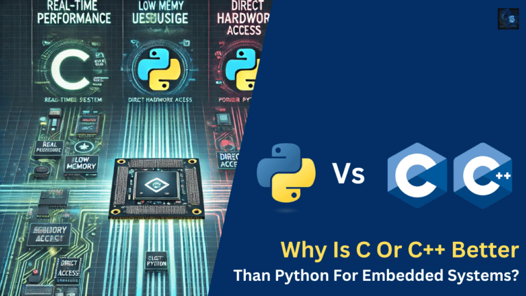 Why Is C Or C++ Better Than Python For Embedded Systems