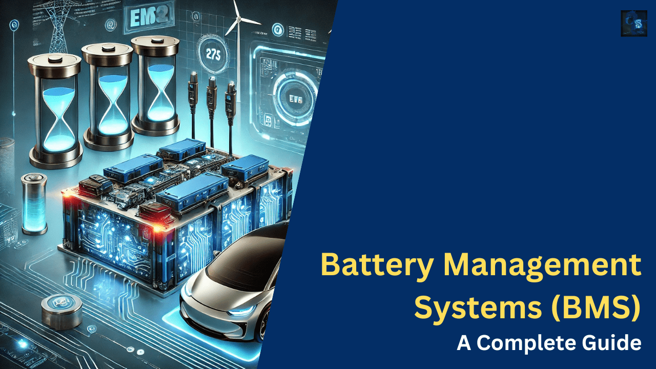 Battery Management Systems (BMS) A Complete Guide